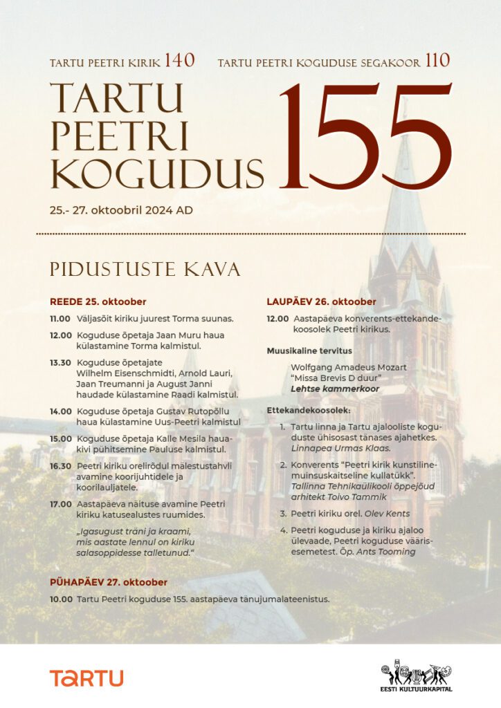 Tartu Peetri koguduse 155. aastapäeva kava Tartu Peetri kogudus 155 Tartu Peetri kirik 140 Tartu Peetri koguduse segakoor 110